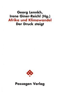Afrika und Klimawandel von Giner-Reichl,  Irene, Lennkh,  Georg