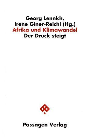 Afrika und Klimawandel von Giner-Reichl,  Irene, Lennkh,  Georg