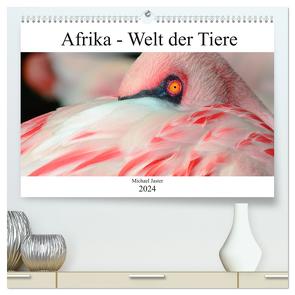 Afrika – Welt der Tiere (hochwertiger Premium Wandkalender 2024 DIN A2 quer), Kunstdruck in Hochglanz von Jaster,  Michael