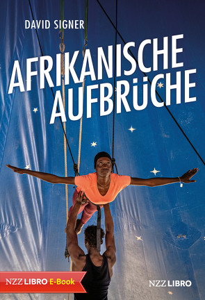 Afrikanische Aufbrüche von Signer,  David