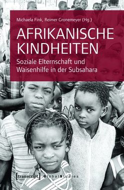Afrikanische Kindheiten von Fink,  Michaela, Gronemeyer,  Reimer