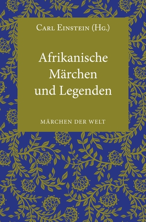 Afrikanische Märchen und Legenden von Einstein,  Carl