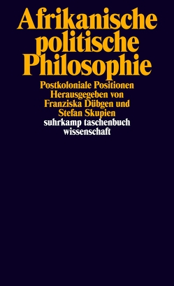 Afrikanische politische Philosophie von Dübgen,  Franziska, Skupien,  Stefan