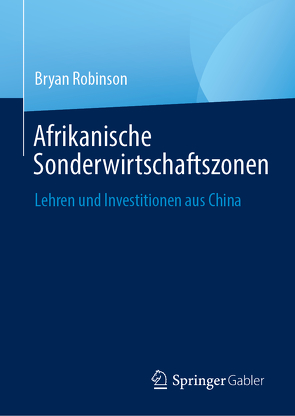 Afrikanische Sonderwirtschaftszonen von Robinson,  Bryan