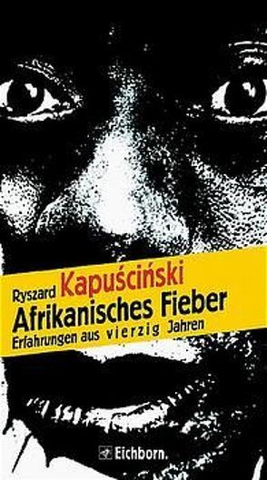 Afrikanisches Fieber von Kapuściński,  Ryszard, Pollack,  Martin