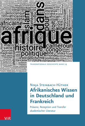 Afrikanisches Wissen in Deutschland und Frankreich von Steinbach-Hüther,  Ninja