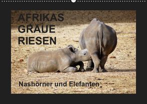 Afrikas Graue Riesen – Nashörner und Elefanten (Wandkalender 2019 DIN A2 quer) von Tkocz,  Eduard