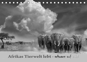 Afrikas Tierwelt lebt – schwarz auf weiß (Tischkalender 2023 DIN A5 quer) von Schmidbauer,  Heinz, Schmidbauer,  Renate