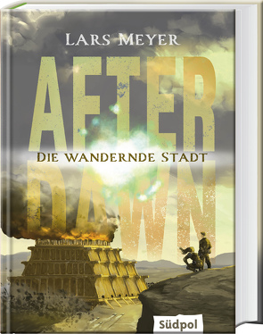 After Dawn – Die wandernde Stadt von Meyer,  Lars