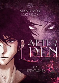 After Eden – Das Erwachen (Band 1) von Feilon,  Loki, Mon,  Mika D.