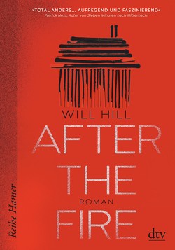 After the Fire – Ausgezeichnet mit dem Deutschen Jugendliteraturpreis 2021 von Hill,  Will, Ströle,  Wolfram