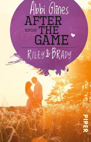 After the Game – Riley und Brady von Glines,  Abbi, Lichtblau,  Heidi