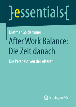 After Work Balance: Die Zeit danach von Goldammer,  Dietmar