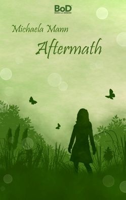 Aftermath von Mann,  Michaela