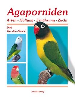 Agaporniden 1 von Van den Abeele,  Dirk