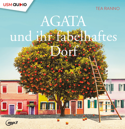 Agata und ihr fabelhaftes Dorf (Teil 1) von Otto,  Götz, Ranno,  Tea