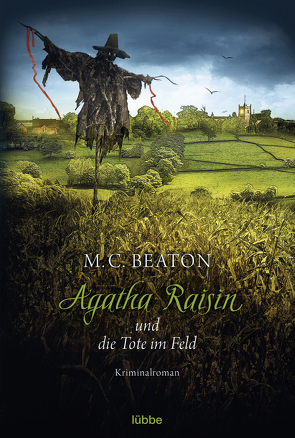 Agatha Raisin und die Tote im Feld von Beaton,  M. C., Schilasky,  Sabine