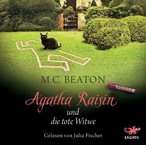 Agatha Raisin und die tote Witwe von Beaton,  M. C., Fischer,  Julia, Schilasky,  Sabine