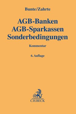 AGB-Banken, AGB-Sparkassen, Sonderbedingungen von Bunte,  Hermann-Josef, Zahrte,  Kai
