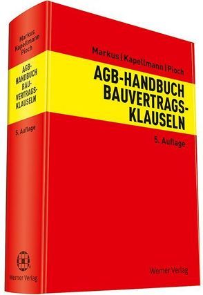 AGB-Handbuch Bauvertragsklauseln von Kapellmann,  Susanne, Markus,  Jochen, Pioch,  Christian