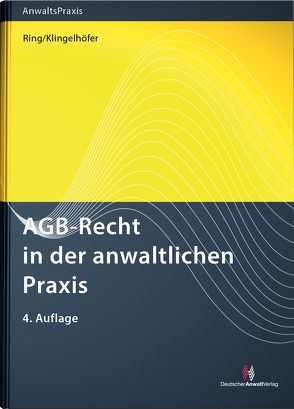 AGB-Recht in der anwaltlichen Praxis von Klingelhöfer,  Thomas, Ring,  Gerhard