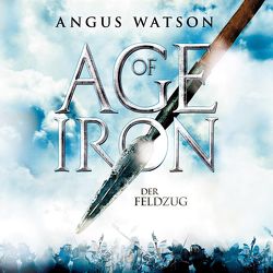 Age of Iron 2 von Aubron-Bülles,  Marcel, Bierstedt,  Detlef, Watson,  Angus