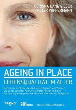 Ageing in Place von Langwieser,  Corinna, Wippermann,  Peter
