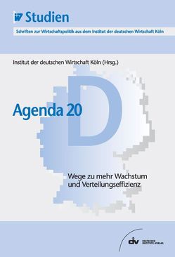 Agenda 20D von Institut der deutschen Wirtschaft Köln
