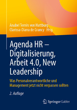 Agenda HR – Digitalisierung, Arbeit 4.0, New Leadership von de Grancy,  Clarissa-Diana, Ternès von Hattburg,  Anabel
