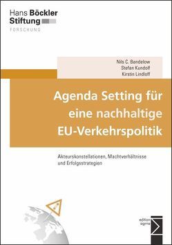 Agenda Setting für eine nachhaltige EU-Verkehrspolitik von Bandelow,  Nils C., Kundolf,  Stefan, Lindloff,  Kirstin