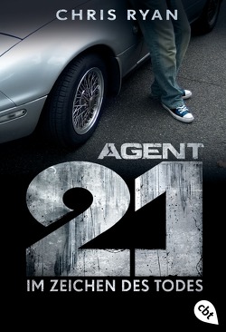 Agent 21 – Im Zeichen des Todes von Ohlsen,  Tanja, Ryan,  Chris