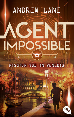 AGENT IMPOSSIBLE – Mission Tod in Venedig von Lane,  Andrew, Ohlsen,  Tanja