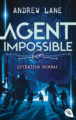 AGENT IMPOSSIBLE – Operation Mumbai von Lane,  Andrew, Ohlsen,  Tanja