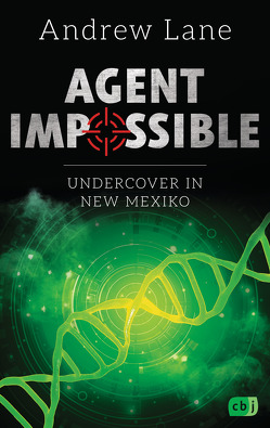 AGENT IMPOSSIBLE – Undercover in New Mexico von Lane,  Andrew, Ohlsen,  Tanja