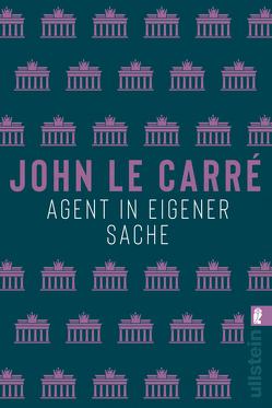 Agent in eigener Sache (Ein George-Smiley-Roman 7) von le Carré,  John, Soellner,  Hedda, Soellner,  Rolf