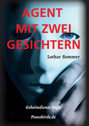 AGENT MIT ZWEI GESICHTERN von Sommer,  Lothar