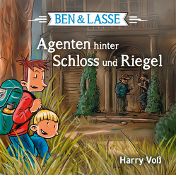 Agenten hinter Schloss und Riegel von Primus,  Bodo, Voß,  Harry