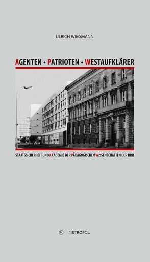 Agenten – Patrioten – Westaufklärer von Wiegmann,  Ulrich