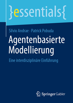 Agentenbasierte Modellierung von Andrae,  Silvio, Pobuda,  Patrick