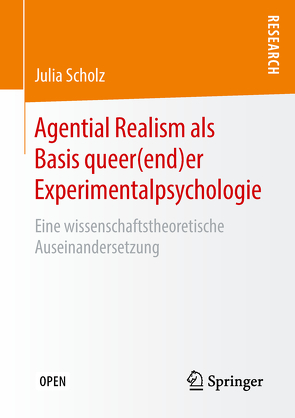 Agential Realism als Basis queer(end)er Experimentalpsychologie von Scholz,  Julia