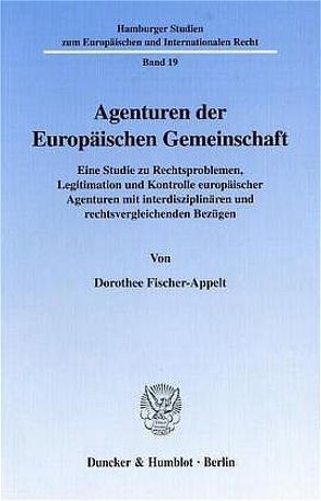 Agenturen der Europäischen Gemeinschaft. von Fischer-Appelt,  Dorothee