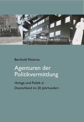 Agenturen der Politik von Petzinna,  Berthold