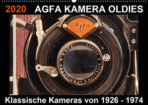 AGFA KAMERA OLDIES Klassische Kameras von 1926 – 1974 (Wandkalender 2020 DIN A2 quer) von Fraatz,  Barbara