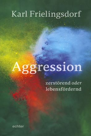 Aggression – von Frielingsdorf,  Karl