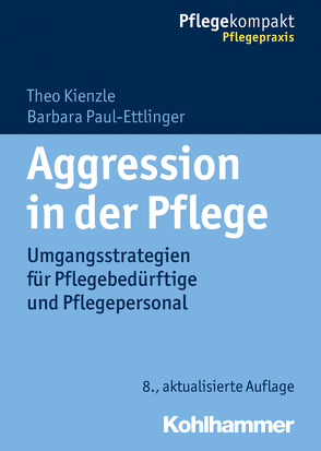 Aggression in der Pflege von Kienzle,  Theo, Paul-Ettlinger,  Barbara