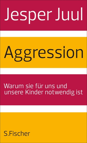 Aggression von Juul,  Jesper, Szöllösi,  Ingeborg