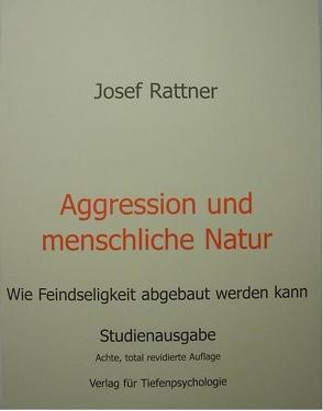 Aggression und menschliche Natur von Rattner,  Josef