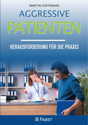 Aggressive Patienten von Martin Hoffmann