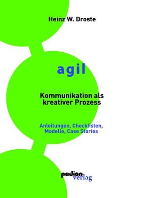 AGIL – Kommunikation als kreativer Prozess von Heinz W.,  Droste