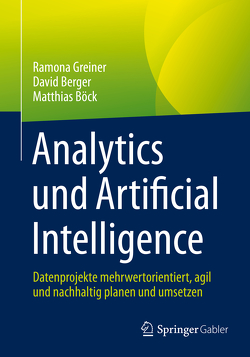 Analytics und Artificial Intelligence von Berger,  David, Böck,  Matthias, Greiner,  Ramona